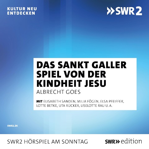 Das Sankt Galler Spiel von der Kindheit Jesu - Albrecht Goes, Unbekannt