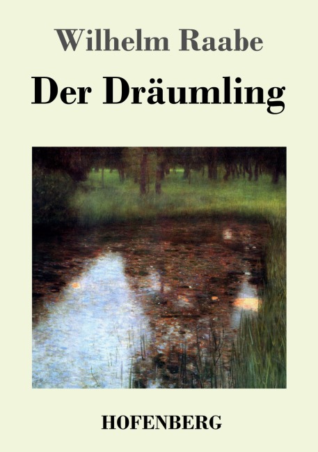 Der Dräumling - Wilhelm Raabe
