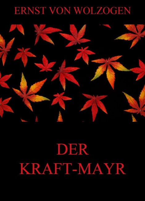 Der Kraft-Mayr - Ernst Von Wolzogen