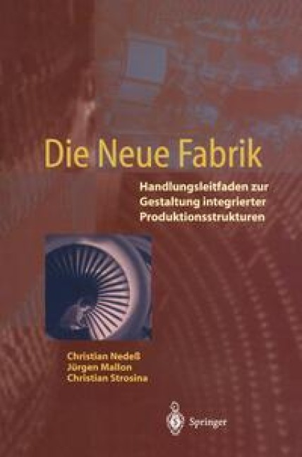 Die Neue Fabrik - Christian Nedeß, Jürgen Mallon, Christian Strosina
