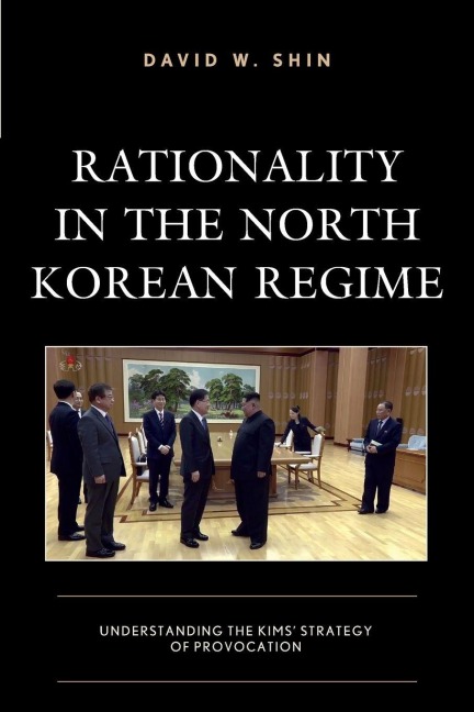 Rationality in the North Korean Regime - David W. Shin