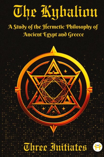 The Kybalion - Three Initiates