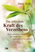 Cover-Bild zum Titel 'Die erlösende Kraft des Verzeihens' von 'Hans Stolp'