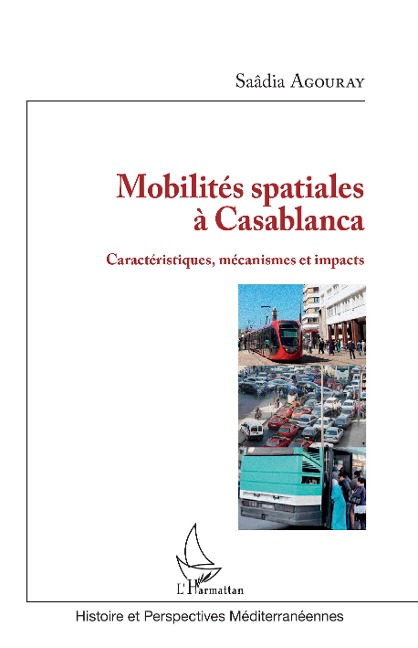 Mobilités spatiales à Casablanca - Saâdia Agouray