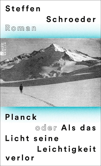 Planck oder Als das Licht seine Leichtigkeit verlor - Steffen Schroeder