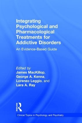 Integrating Psychological and Pharmacological Treatments for Addictive Disorders - 