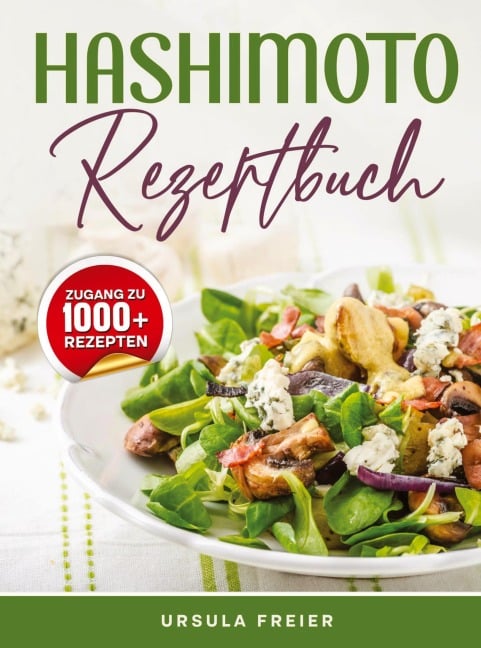 Hashimoto Rezeptbuch - Ursula Freier