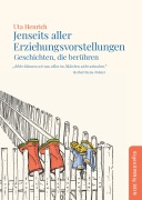 Cover-Bild zum Titel 'Jenseits aller Erziehungsvorstellungen' von 'Uta Henrich'