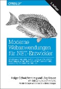 Moderne Webanwendungen für .NET-Entwickler: Server-Anwendungen, Web APIs, SPAs & HTML-Cross-Platform-Anwendungen mit ASP.NET, ASP.NET Core, JavaScript, TypeScript & Angular - Holger Schwichtenberg, Jörg Krause