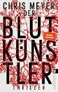 Cover-Bild zum Titel 'Der Blutkünstler' von 'Chris Meyer'