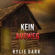 Cover-Bild zum Titel 'Kein Ausweg (Ein Carly See FBI Spannungsthriller ¿ Buch 4)' von 'Rylie Dark'