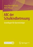 Cover-Bild zum Titel 'ABC der Schulkindbetreuung' von 'Anna-Maria Wistuba, Niels Pflüger'