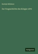 Cover-Bild zum Titel 'Zur Vorgeschichte des Krieges 1870' von 'Rudolph Müldener'