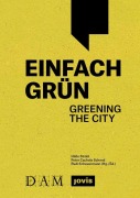 Cover-Bild zum Titel 'Einfach Grün - Greening the City' von ''