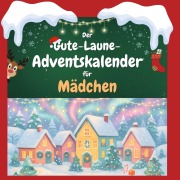 Cover-Bild zum Titel 'Der Gute-Laune-Adventskalender für Mädchen' von 'Laura Schröder'