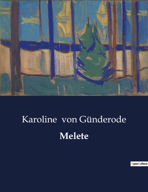 Melete - Karoline von Günderode