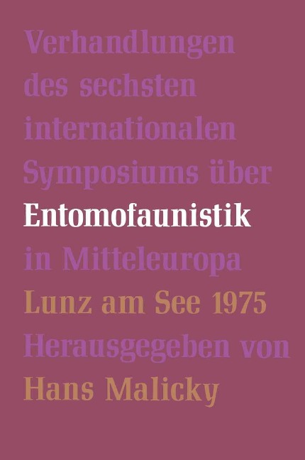 Verhandlungen des Sechsten Internationalen Symposiums über Entomofaunistik in Mitteleuropa - 