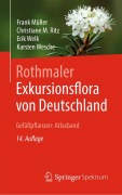 Cover-Bild zum Titel 'Rothmaler - Exkursionsflora von Deutschland, Gefäßpflanzen: Atlasband' von 'Frank Müller, Erik Welk, Karsten Wesche, Christiane Ritz'