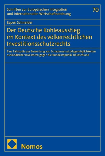 Der Deutsche Kohleausstieg im Kontext des völkerrechtlichen Investitionsschutzrechts - Espen Schneider