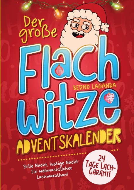 Der große Flachwitze Adventskalender - Bernd Laganda