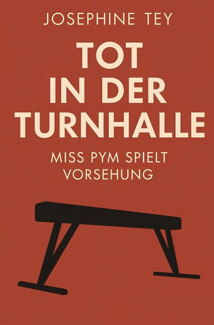 Tot in der Turnhalle - Josephine Tey