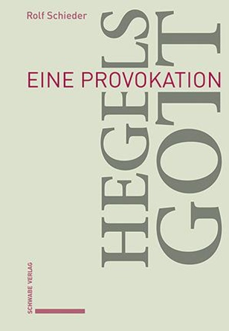 Hegels Gott - Rolf Schieder