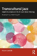Cover-Bild zum Titel 'Transcultural Jazz' von 'Noam Lemish'