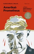 Cover-Bild zum Titel 'Amerikali Prometheus' von 'Kai Bird, Martin J. Sherwin'