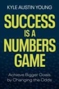 Cover-Bild zum Titel 'Success Is a Numbers Game' von 'Kyle Austin Young'