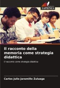Cover-Bild zum Titel 'Il racconto della memoria come strategia didattica' von 'Carlos Julio Jaramillo Zuluaga'