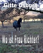 Wo ist Frau Richter? - Gitte Osburg
