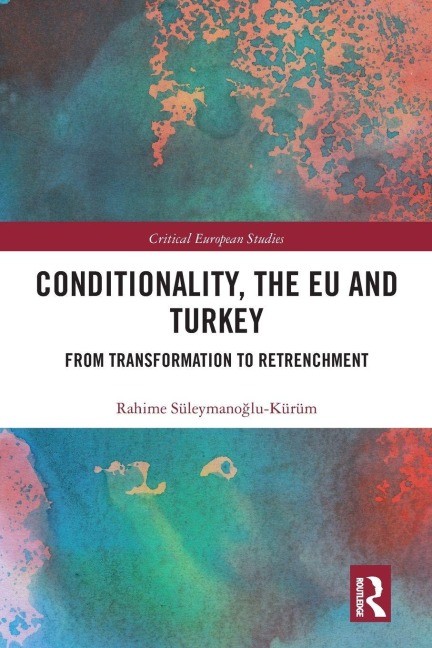 Conditionality, the EU and Turkey - Rahime Süleymano¿lu-Kürüm