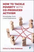Cover-Bild zum Titel 'How to Tackle Poverty with Co-Produced Activism' von ''