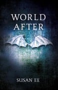Cover-Bild zum Titel 'World After' von 'Susan Ee'