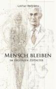 Cover-Bild zum Titel 'Mensch bleiben' von 'Lothar Behrens'