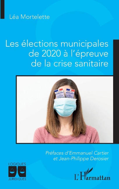 Les élections municipales de 2020 à l'épreuve de la crise sanitaire - Mortelette