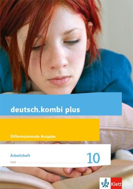 deutsch.kombi plus 10. Arbeitsheft mit Lösungsteil Klasse 10. Differenzierende Allgemeine Ausgabe - 