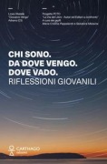 Cover-Bild zum Titel 'Chi sono. Da dove vengo. Dove vado. Riflessioni giovanili' von 'Adrano (CT) Progetto PCTO "La Via del Libro - Autori ed Editori a confronto" A cura dei proff. Maria Cristina Pappalardo e Salvatore Messina Liceo Statale "Giovanni Verga"'