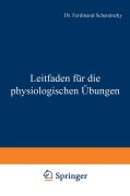 Cover-Bild zum Titel 'Leitfaden für die physiologischen Übungen' von 'Ferdinand Scheminzky'