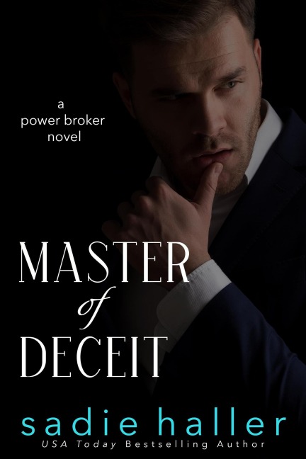 Master of Deceit: A Power Broker Novel (Power Brokers, #3) - Sadie Haller
