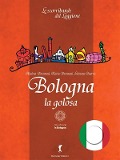 Cover-Bild zum Titel 'Bologna la Golosa' von 'Katia Brentani, Andrea Brentani, Simona Guerra'