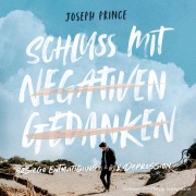 Cover-Bild zum Titel 'Schluss mit negativen Gedanken' von 'Joseph Prince'