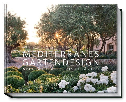 Mediterranes Gartendesign - Sabine Wesemann, Ulrich Timm