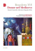 Donne nel Medioevo. Il genio femminile nella storia del popolo di Dio - Benedetto Xvi (Joseph Ratzinger)
