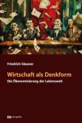 Cover-Bild zum Titel 'Wirtschaft als Denkform' von 'Friedrich Glauner'