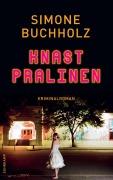 Cover-Bild zum Titel 'Knastpralinen - Kriminalroman (Chastity-Riley-Serie 2)' von 'Simone Buchholz'
