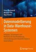 Cover-Bild zum Titel 'Datenmodellierung in Data-Warehouse-Systemen' von 'Peter Gluchowski, Melanie Pfoh, Anja Tetzner'