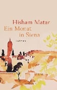 Cover-Bild zum Titel 'Ein Monat in Siena' von 'Hisham Matar'