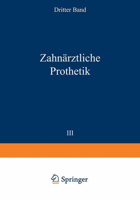 Zahnärztliche Prothetik - Christian Bruhn, F. Gutowski, A. Gysi, F. Hauptmeyer, Stephan Loewe