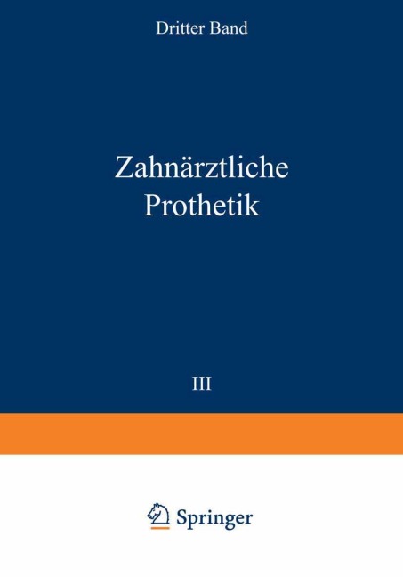 Zahnärztliche Prothetik - Christian Bruhn, F. Gutowski, A. Gysi, F. Hauptmeyer, Stephan Loewe